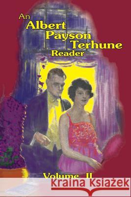 An Albert Payson Terhune Reader Vol. II Albert Payson Terhune, Anthony Tollin, Rodney Schroeter 9781945307072 Silver Creek Press - książka