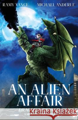 An Alien Affair: A Middang3ard Series Michael Anderle Ramy Vance 9781642028720 Lmbpn Publishing - książka