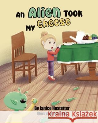 An Alien Took my Cheese Anik Siswi Mentari, Janice Hostetter 9798990541047 Bumblebee Bookshelf - książka