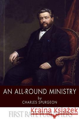 An All-Round Ministry Charles Spurgeon 9781494267742 Createspace - książka