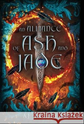 An Alliance of Ash and Jade Aj Skelly 9781964726458 Quill & Flame Publishing House - książka
