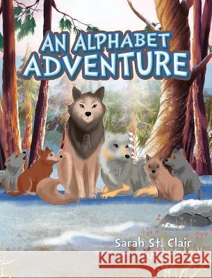 An Alphabet Adventure Sarah St Clair Kerrie Robertson  9798822901032 Palmetto Publishing - książka