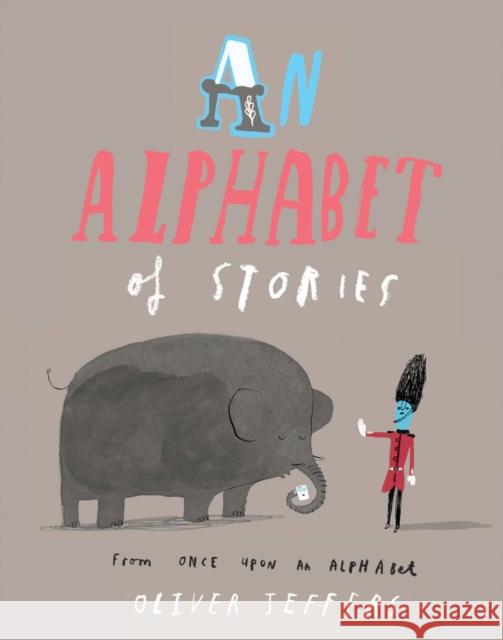 An Alphabet of Stories Oliver Jeffers   9780007514298 HarperCollins Publishers - książka