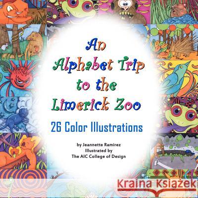 An Alphabet Trip to the Limerick Zoo Jeannette Ramirez Aic College of Design 9781467930116 Createspace - książka