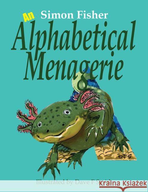 An Alphabetical Menagerie Simon Fisher 9781398461239 Austin Macauley Publishers - książka