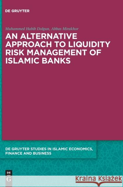 An Alternative Approach to Liquidity Risk Management of Islamic Banks Dolgun, Muhammed Habib 9783110579994 De Gruyter - książka