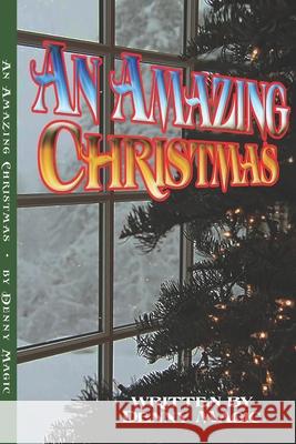 An Amazing Christmas Denny Magic 9781706571025 Independently Published - książka