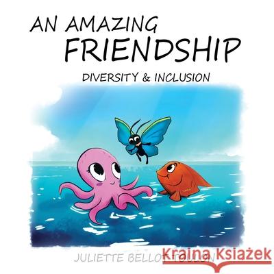 An Amazing Friendship: Diversity & Inclusion Juliette Bellot Toulon 9781955347822 Goldtouch Press, LLC - książka