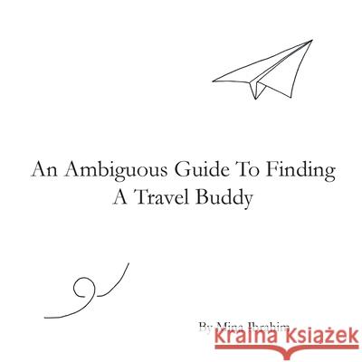 An Ambiguous Guide To Finding A Travel Buddy Mina Ibrahim Mina Ibrahim 9781738883820 Average Joe Comics & Design - książka