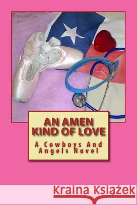 An Amen Kind Of Love: A Cowboys And Angels Novel O'Neal Roberts, Patsy 9781537174594 Createspace Independent Publishing Platform - książka