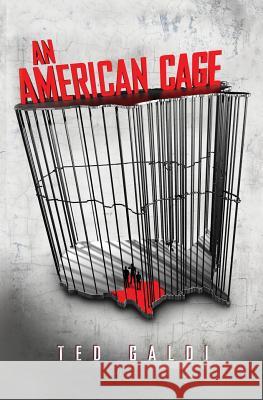 An American Cage Ted Galdi 9780989850728 Ted Galdi - książka