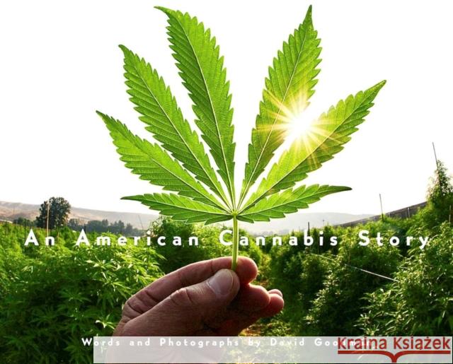 An American Cannabis Story David Goodman 9781648230295 powerHouse Books,U.S. - książka