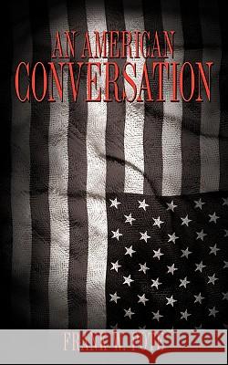 An American Conversation Frank W. Pote 9781449011178 Authorhouse - książka