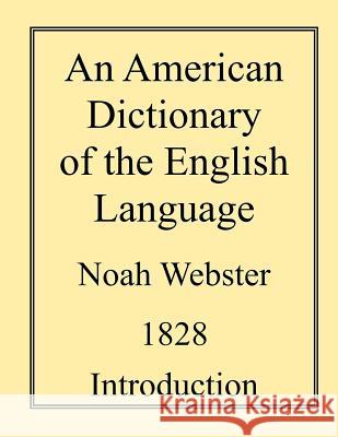 An American Dictionary of the English Language Noah Webster 9781535100311 Createspace Independent Publishing Platform - książka