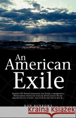 An American Exile Ron Burrows 9781845492175 ARIMA PUBLISHING - książka