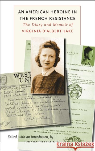 An American Heroine in the French Resistance: The Diary and Memoir of Virginia d'Albert-Lake Litoff, Judy Barrett 9780823225828 Fordham University Press - książka