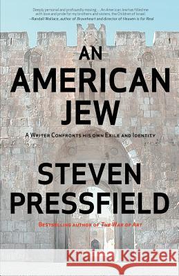 An American Jew: A Writer Confronts His Own Exile and Identity Steven Pressfield Shawn Coyne 9781936891412 Black Irish Entertainment LLC - książka