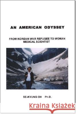 An American Odyssey Se-Kyung Oh 9781412039321 Trafford Publishing - książka