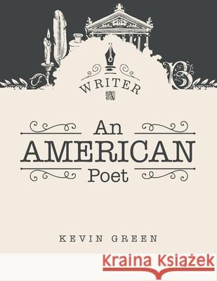 An American Poet Kevin Green 9781728351568 Authorhouse - książka