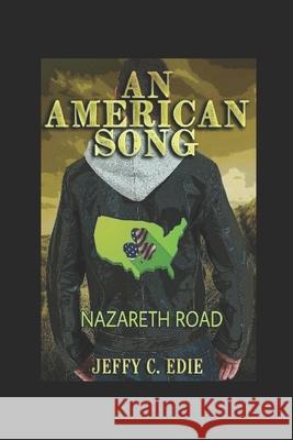 An American Song: Nazareth Road Jeffy C. Edie Suzanne Rogers 9781523764549 Createspace Independent Publishing Platform - książka