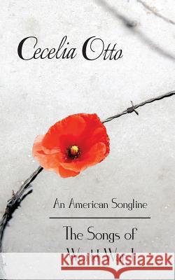 An American Songline: The Songs of World War I Cecelia Otto 9781544926384 Createspace Independent Publishing Platform - książka