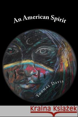 An American Spirit: An American Epic Thomas Edward Davis 9781721550357 Createspace Independent Publishing Platform - książka