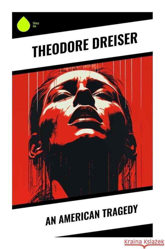 An American Tragedy Dreiser, Theodore 9788028335458 Sharp Ink - książka