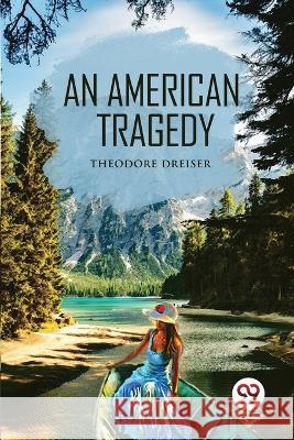 An American Tragedy Theodore Dreiser 9789357270045 Double 9 Booksllp - książka