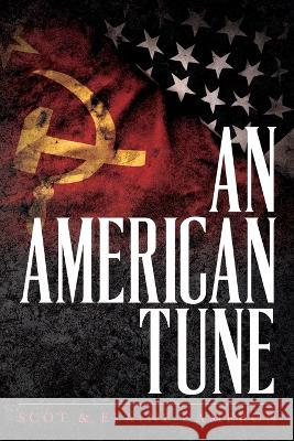 An American Tune Scot & Elaine Cameron   9781685156046 Palmetto Publishing - książka