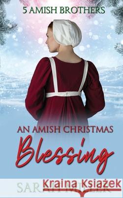 An Amish Christmas Blessing Sarah Miller 9798363886799 Independently Published - książka