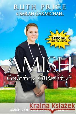 AN Amish Country Calamity 4 Carmichael, Sarah 9781535384025 Createspace Independent Publishing Platform - książka