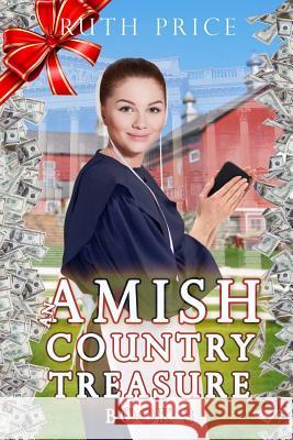 An Amish Country Treasure 3 Ruth Price 9781522713999 Createspace Independent Publishing Platform - książka