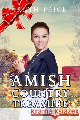 An Amish Country Treasure 4 Ruth Price 9781522714781 Createspace Independent Publishing Platform - książka