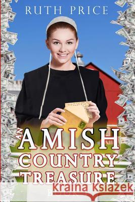 An Amish Country Treasure Book 1 Ruth Price 9781517375850 Createspace Independent Publishing Platform - książka