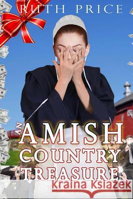 An Amish Country Treasure Book 2 Ruth Price 9781517375959 Createspace Independent Publishing Platform - książka