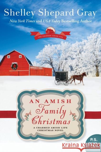 An Amish Family Christmas: A Charmed Amish Life Christmas Novel Shelley Shepard Gray 9780062337863 Avon Inspire - książka