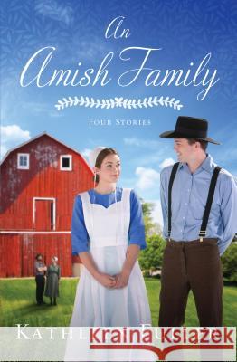 An Amish Family: Four Stories Kathleen Fuller 9781432855536 Thorndike Press Large Print - książka