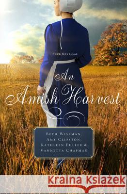 An Amish Harvest: Four Novellas Beth Wiseman Amy Clipston Kathleen Fuller 9781410493866 Thorndike Press Large Print - książka