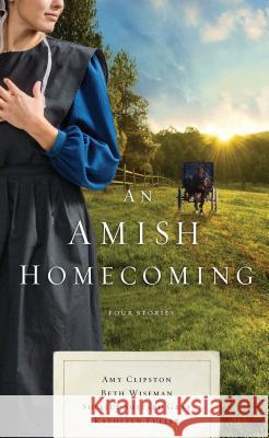 An Amish Homecoming Amy Clipston Beth Wiseman Shelley Shepard Gray 9781432860240 Thorndike Press Large Print - książka