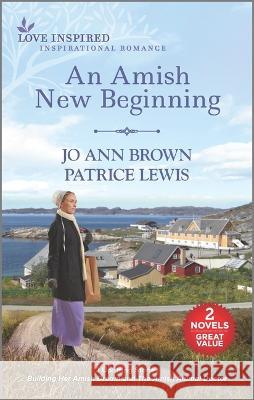 An Amish New Beginning Jo Ann Brown Patrice Lewis 9781335454553 Harlequin - książka