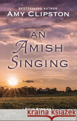 An Amish Singing: Four Stories Amy Clipston 9781432883027 Thorndike Press Large Print - książka