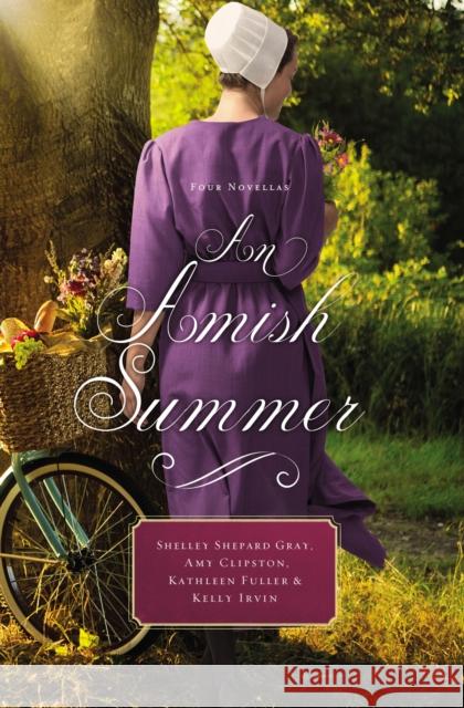 An Amish Summer: Four Novellas Shelley Shepard Gray Amy Clipston Kathleen Fuller 9780718078843 Thomas Nelson - książka