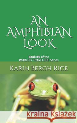 An Amphibian Look Karin Bergh Rice 9781791334925 Independently Published - książka