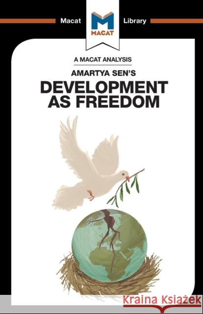 An Analysis of Amartya Sen's Development as Freedom Nick Broten 9781912127047 Macat International Limited - książka