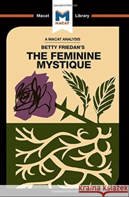 An Analysis of Betty Friedan's the Feminine Mystique: The Feminine Mystique Whitaker, Elizabeth 9781912303571 Not Avail - książka