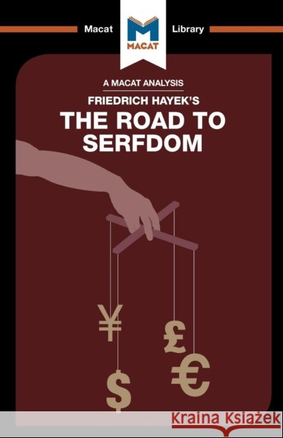 An Analysis of Friedrich Hayek's the Road to Serfdom Nick Broten 9781912127597 Macat International Limited - książka