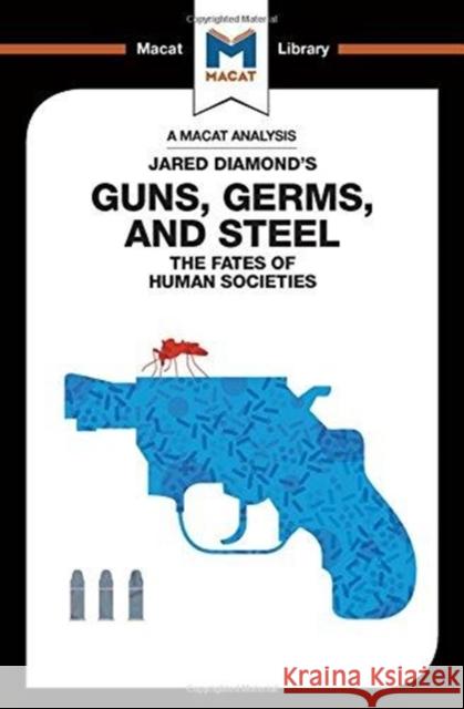 An Analysis of Jared Diamond's Guns, Germs, and Steel: The Fate of Human Societies Quinn, Riley 9781912302024 Not Avail - książka