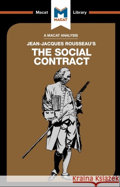 An Analysis of Jean-Jacques Rousseau's The Social Contract James Hill 9781912127108 Macat International Limited - książka