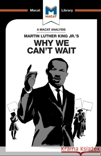 An Analysis of Martin Luther King Jr.'s Why We Can't Wait Jason Xidias 9781912128129 Macat Library - książka