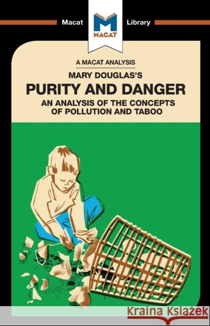 An Analysis of Mary Douglas's Purity and Danger: An Analysis of the Concepts of Pollution and Taboo Belton, Pádraig 9781912284634 Macat Library - książka